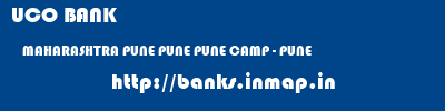 UCO BANK  MAHARASHTRA PUNE PUNE PUNE CAMP - PUNE  banks information 